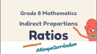 Grade 8 Mathematics | Indirect Proportion in Real-Life Situations@254CBC