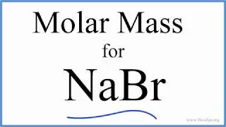 Molar Mass / Molecular Weight of NaBr: Sodium bromide
