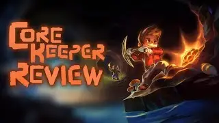 Core Keeper | Early Access Review