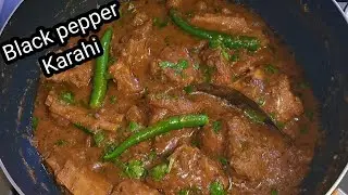 Mutton Karahi  | Karahi Recipe | Mutton Karahi in Black pepper | Test u will Never Forget