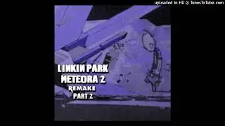 METEORA 2 REMAKE - 9. Healing Foot Remix
