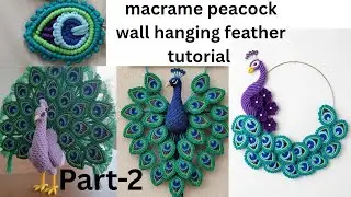 macrame new peacock full body /macrame peacock/#macrame/#shorts/#short/#yt/#diy/#ytshorts/#art