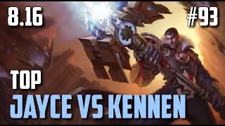 JAYCE SPLIT PUSH SMASH KENNEN TOP | League of Legends #93 Patch 8.16