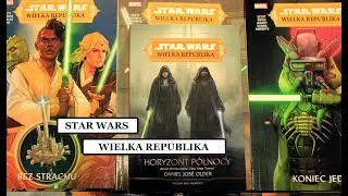STAR WARS - HORYZONT PÓŁNOCY (Daniel J. OLDER) - Koniec I Fazy Wielkiej Republiki Recenzja Książki