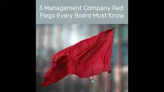 3 Red Flags Your Board is About to Choose the Wrong Management Company