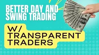 Fintech What the Heck? | Better Day & Swing Trading Ft. Transparent Traders