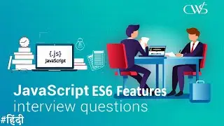 Javascript ES6 interview questions answers || javascript ES6 features || interview preparation
