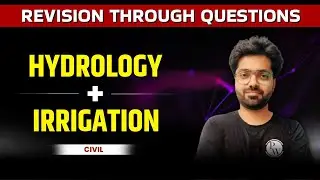 Hydrology + Irrigation | Revision Through Questions | Civil