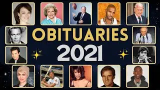 2021 OBITUARIES Famous Faces We Lost in 2021 | Complete Obituaries List