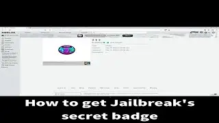 I finally got Jailbreak Secret Badge