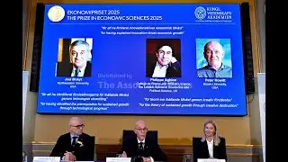 Nobel economics prize goes to 3 researchers for explaining innovation-driven economic growth