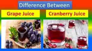 Differences Between Medical And Health Benefits Of Grape Juice  and Cranberry Juice