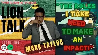 EP#107- INTEGRITY OVER FAME! WHY VETERAN ACTOR, MARK TAYLOR CHOSES  INTEGRITY OVER $ IN TV BUSINESS?
