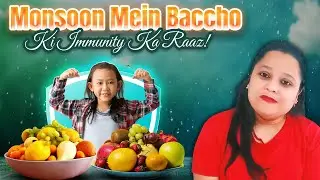 Iss Monsoon Season Kaise Badhaye Baccho Ki Immunity | Kids Health Tips Hindi - Mommies Pride