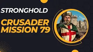 Stronghold Crusader | Mission 79 - Whriling Death