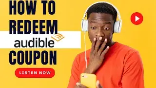 How to Redeem and Use Audible Coupon Promotional Balance