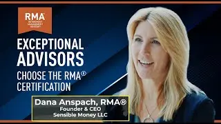 Exceptional Advisors Choose the RMA&reg; Certification