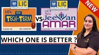 LIC New Tech Term Plan No. 954 VS  New Jeevan Amar Plan No. 955  | COMPARISON | Gurleen Kaur Tikku