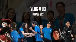 sonora tomando Oaxaca || VLOG 03