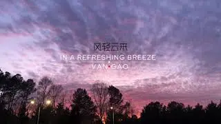 In A Refreshing Breeze (风轻云来)-Music for Relaxation/Meditation/Deep Sleep/Yoga/Spa