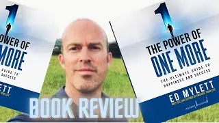 The Power of One more by Ed Mylett | BOOK REVIEW