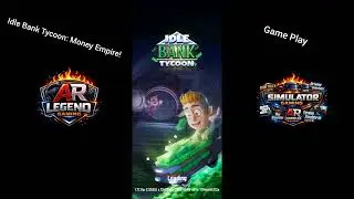 Idle Bank Tycoon Gameplay | First Time Playing | Build a Banking Empire 💰 | Legend AR Gaming | Part1