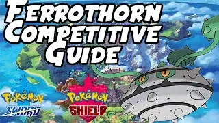 Ferrothorn Is Crazy Defensive! | Pokemon Sword and Shield Ferrothorn Competitive Guide VGC