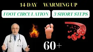 14-DAY &ldquo;Warming Up&rdquo; FOOT CIRCULATION Schedule for people 60+: 3 SHORT STEPS every day