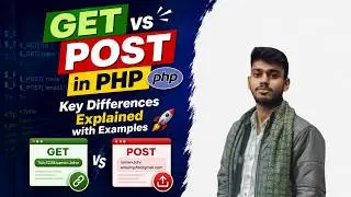 GET vs POST in PHP  Key Differences Explained with Examples 🚀
