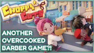 MORE OVERCOOKED BARBER GAMES?! - Choppy Cuts (Demo Gameplay)