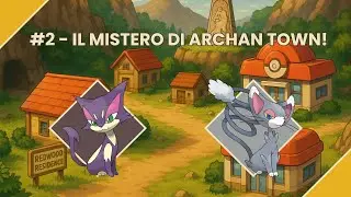 IL MISTERO DI ARCHAN TOWN! - Pokémon Gaia Blind Run - Episodio 2