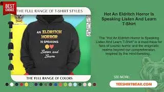 Hot An Eldritch Horror Is Speaking Listen And Learn T-Shirt