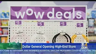 Dollar General Opening High-End Store