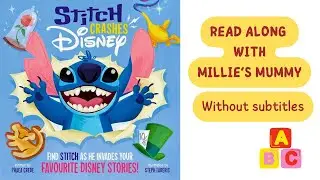 Stitch Crashes Disney! Read Along With Millie's Mummy!