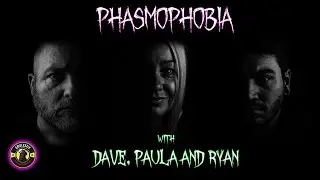 Phasmophobia Stream - 15/08/2025 - Dave, Paula and Ryan