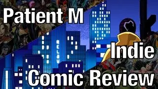 Patient M | Indie Comic Review