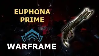 Warframe - Quick Look At Euphona Prime