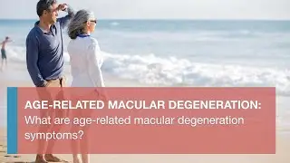 What are Age-related Macular Degeneration symptoms?