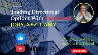 Trading Directional Options with TastyTrade JOBY, XYZ, and UAMY 1-12-26