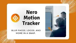 Nero Motion Tracker | Blur Any Moving Objects in Video EASILY