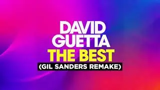 David Guetta - The Best (Gil Sanders Remake) PREVIEW