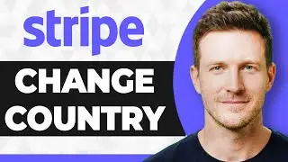 How to Change Country on Stripe (2026 Guide)