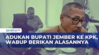 Wakil Bupati Jember Adukan Bupati ke KPK, Apa Alasannya? | SAPA PAGI