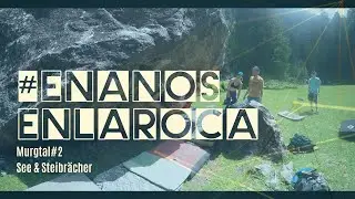 Bouldern im Murgtal#2 Sektor See&Steibrächer #EnanosEnLaRoca:vlog#8 Murgtal SektorSee&Steibrächer
