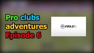 Pro Club Funny moments #EP 6 (Fifa 21 Pro Clubs Adventures)