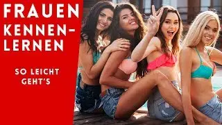 Frauen kennenlernen - Mit diesen 3 Wegen klappt's sicher