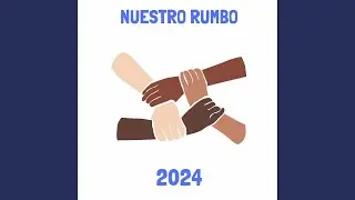 Nuestro rumbo, 2024