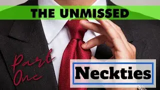 Firing The Man Unmissed - Part 1: Neckties