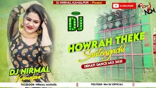 Howrah Theke Santragachi Bengali Dj I Ami Solo Periye Gechi Dj Song | Dj Nirmal Nm