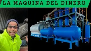LA MAQUINA PARA HACER DINERO 2023 LINEA DE RECICLAJE PIROLISIS (DE LA MUERTE A LA UTILIDAD PARTE 1)